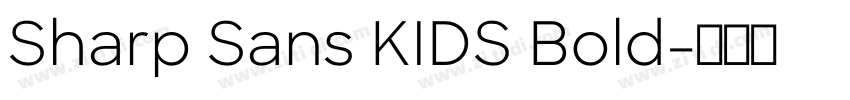 Sharp Sans KIDS Bold字体转换